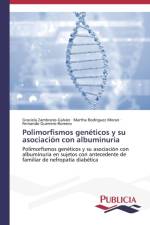 Polimorfismos geneticos y su asociacion con albuminuria af Zambrano-Galvan Graciela