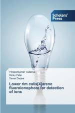 Lower rim calix[4]arene fluoroionophore for detection of ions af Sutariya Pinkeshkumar