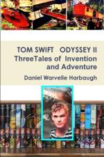 Tom Swift Odyssey II af Daniel Warvelle Harbaugh