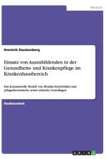 Einsatz Von Auszubildenden in Der Gesundheits- Und Krankenpflege Im Krankenhausbereich af Dominik Dautzenberg