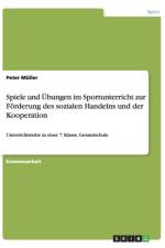 Spiele Und bungen Im Sportunterricht Zur F rderung Des Sozialen Handelns Und Der Kooperation af Peter (University of Hawaii Manoa) Muller
