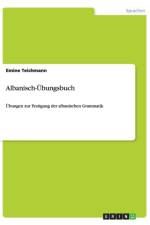 Albanisch-Ubungsbuch af Emine Teichmann