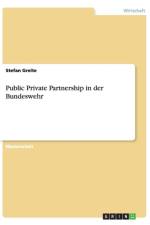 Public Private Partnership in der Bundeswehr af Stefan Greite