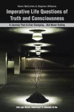 Imperative Life Questions of Truth and Consciousness af Professor Stephen (Resource Systems Harrogate UK) Williams