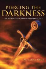 Piercing the Darkness af Dr Larry Reck