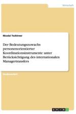 Der Bedeutungszuwachs Personenorientierter Koordinationsinstrumente Unter Berucksichtigung Des Internationalen Managertransfers af Nicolai Tschirner