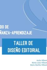 Metodo de Ensenanza-Aprendizaje del Taller de Diseno Editorial af Maria Luisa y Maria Martha Acela