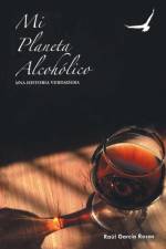 Mi Planeta Alcoholico af Raul Garcia-Rosas