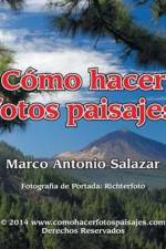 Como Hacer Fotos Paisajes af Marco Antonio Salazar