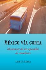 Mexico Via Corta af Luis G Lopez