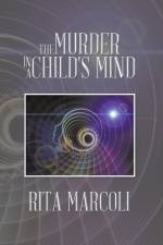 Murder in a Child's Mind af Rita Marcoli