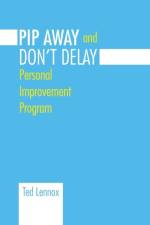 Pip Awayand Don't Delay af Ted Lennox