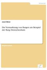 Vermarktung von Burgen am Beispiel der Burg Dreieichenhain af Janet Meier