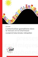 L'Urbanisation Grenobloise Dans Le Vercors Et La Chartreuse af Allie-L