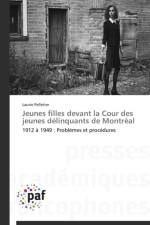 Jeunes Filles Devant La Cour Des Jeunes Delinquants de Montreal af PELLETIER-L