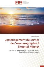 L'Amenagement Du Service de Coronarographie A l'Hopital Mignot af Mally-S