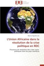L'Union Africaine Dans La Resolution de la Crise Politique En Rdc af Lolo-M