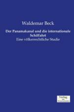 Panamakanal und die internationale Schiffahrt af Waldemar Beck
