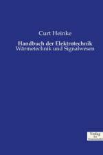Handbuch der Elektrotechnik af Curt Heinke