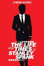 Life and Times of Stanley Spank af Lyndon Haynes