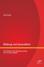 Bildung und Gesundheit af Julia Gretz
