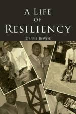 Life of Resiliency af Joseph Boyou