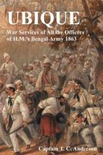 Ubique War Services of All the Officers of H.M.'s Bengal Army 1863 af T C Anderson