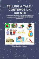 Telling a Tale / Contemos Un Cuento af Pilar Bellés Pitarch