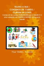 Telling a Tale / Contemos Un Cuento / Contem Un Conte af Pilar Bellés Pitarch