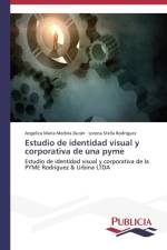 Estudio de identidad visual y corporativa de una pyme af Angelica Maria Medina Duran