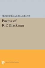 Poems of R.P. Blackmur af Richard Palmer Blackmur