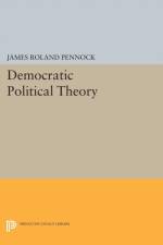 Democratic Political Theory af James Roland Pennock