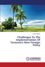 Challenges To The Implementation Of Tanzania's New Foreign Policy af Mponzi Topisto