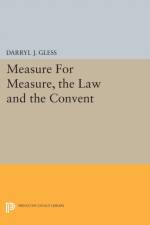 Measure For Measure, the Law and the Convent af Darryl J. Gless