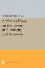 Aepinus's Essay on the Theory of Electricity and Magnetism af Roderick Weir Home