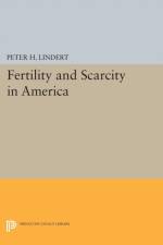 Fertility and Scarcity in America af Peter H. Lindert