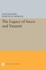 The Legacy of Sacco and Vanzetti af Louis Joughin