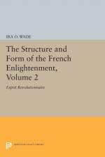 The Structure and Form of the French Enlightenment, Volume 2 af Ira O. Wade