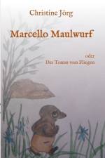 Marcello Maulwurf af Christine Joerg