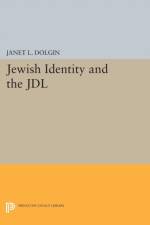 Jewish Identity and the JDL af Janet L. Dolgin