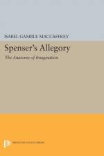 Spenser's Allegory af Isabel Gamble MacCaffrey