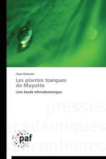 Les Plantes Toxiques de Mayotte af Delnatte-C