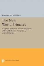 The New World Primates af Martin Moynihan