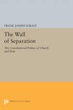 The Wall of Separation af Frank Joseph Sorauf