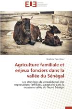 Agriculture Familiale Et Enjeux Fonciers Dans La Vall e Du S n gal af Diouf-I