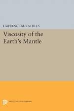 Viscosity of the Earth's Mantle af Lawrence M. Cathles