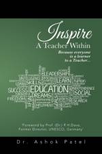 Inspire A Teacher Within af Dr Ashok Patel