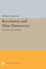 Revolution and Mass Democracy af Peter H. Amann