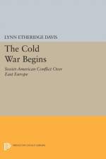The Cold War Begins af Lynn Etheridge Davis