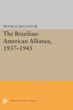 The Brazilian-American Alliance, 1937-1945 af Frank D. McCann